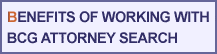 BENEFITS OF WORKING WITH BCG ATTORNEY SEARCH
